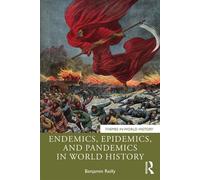 Endemics, Epidemics, and Pandemics in World History - Reilly, Benjamin - Routledge - ebook (ePub) - Livre