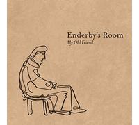 Enderby s Room - My Old Friend