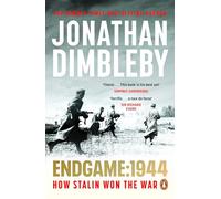Endgame 1944: How Stalin Won The War. The Sunday Times bestselling WW2 book about the year that sealed the Nazis' fate