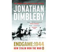 Endgame 1944 : Comment Staline a gagné la guerre – Bestseller du Sunday Times