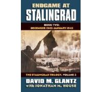 Endgame At Stalingrad: The Stalingrad Trilogy, Volume 3