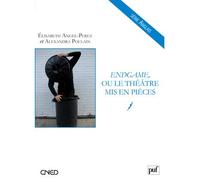 Endgame, ou le théâtre mis en pièces - Elisabeth Angel-Perez - Puf - broché - Essai