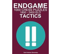 Endgame Tactics: 1000 Puzzles from 1800 - 2400 ELO