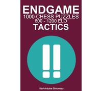 Endgame Tactics: 1000 Puzzles from 600 - 1200 ELO