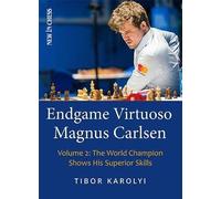 Endgame Virtuoso Magnus Carlsen Volume 2