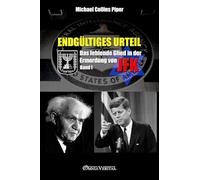 Endgültiges Urteil I: I Das fehlende Glied in der Ermordung von JFK