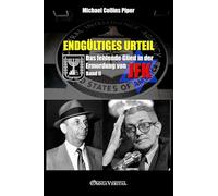 Endgültiges Urteil II: Das fehlende Glied in der Ermordung von JFK