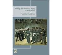 Ending and Unending Agony by Philippe LacoueLabarthe Philippe LacoueLabarthe (Auteur)