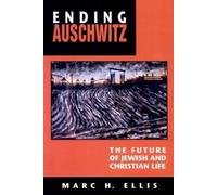 Ending Auschwitz