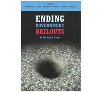 Ending Government Bailouts As We Know Them