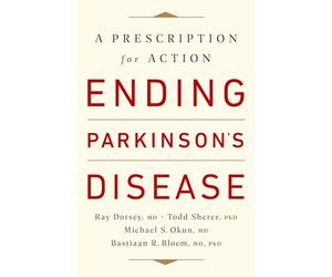 Ending Parkinson's Disease: A Prescription for Action