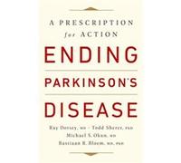 Ending Parkinsons Disease by Todd Sherer Todd Sherer (Auteur)