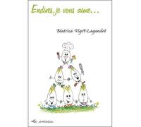 Endives, je vous aime - Béatrice Vigot-Lagandré - Le Sureau Eds - broché - Guide