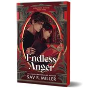 Endless Anger: A Dark College Romance from the Author of Monsters & Muses (Monsters Within Book 1)