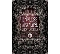 Endless Apocalypse Short Stories (Gothic Fantasy) - [Version Originale] Inconnu (Auteur)