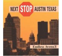 Endless Avenue - Next Stop Austin Texas [Import]