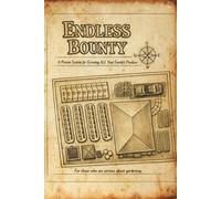 Endless Bounty: A Proven Method for growing all your family food