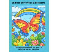 Endless Butterflies & Blossoms: 216-page mega book for hours of relaxing nature coloring