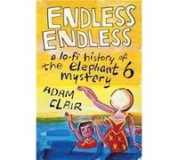 Endless Endless – A Lo-Fi History of the Elephant 6 Mystery – Hachette Pratique