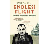 Endless Flight: The Life of Joseph Roth