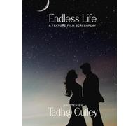 Endless Life: A Feature Film Screenplay