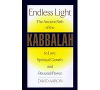 Endless Light: The Ancient Path of Kabbalah