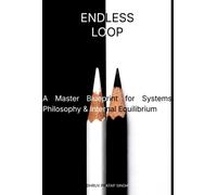 Endless loop: A master blueprint for systems philosophy and internal equilibrium