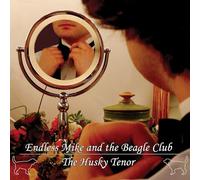 Endless Mike And The Beagle Club - The Husky Tenor