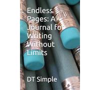 Endless Pages: A Journal for Writing Without Limits