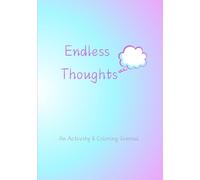 Endless Thoughts: A Motivational Coloring Journal For The Ones Who Have Trouble Journaling