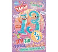Endlich 13 (2). Yeah! 13 1/3 - Ich bin total verknallt (weiß nur noch nicht, in wen): Witziger Tagebuchroman ab 10 Jahren von Bestseller-Autorin Emma Flint voller Chaos, Freundschaft und Herzklopfen