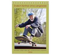 Endlich Rentner ohne Langeweile (Tischkalender 2026 DIN A5 hoch), CALVENDO Monatskalender: Mit diesen lustigen Ideen gibt es als Rentner keine Langeweile