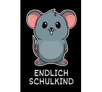 Endlich Schulkind: Ein Tolles Taschenbuch Zur Einschulung In Die Erste Klasse Als Uebung Fuer Das Alphabet, Die Zahlen 0 - 9 Und Fuer Notizen