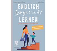Endlich typgerecht lernen: Der Lern-Wegweiser für die Schulzeit