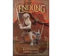 Endling Book Three The Only by Katherine Applegate Katherine Applegate (Auteur)