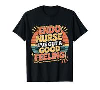 Endo Nurse I've Gut A Good Feeling Santé Digestive - T-Shirt