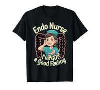 Endo Nurse I've Gut A Good Feeling Santé Digestive - T-Shirt