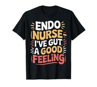 Endo Nurse I've Gut A Good Feeling Santé Digestive - T-Shirt