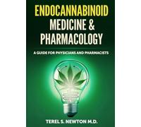 Endocannabinoid Medicine & Pharmacology: A Guide for Physicians and Pharmacists