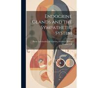 Endocrine Glands And The Sympathetic System
