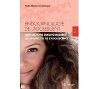 Aude Mariani-Ecochard – Endocrinologie de l'adolescent, Tome 2 – Orientations diagnostiques – Broché