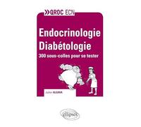 Endocrinologie Diabétologie: 300 sous-colles pour se tester