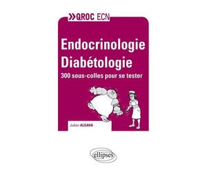 Endocrinologie - Diabétologie - Julien Algava - Ellipses - broché - Scolaire / Universitaire