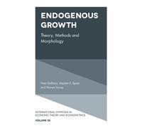 Endogenous Growth Theory, Methods and Morphology - Peter Galbács - Emerald Publishing Limited - ebook (ePub) - Livre