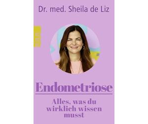 Endometriose - Alles, was du wirklich wissen musst: Symptome - Diagnose - Behandlung