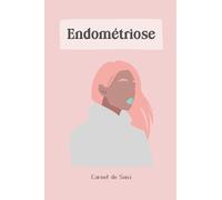 Endométriose - Carnet de suivi: Journal de bord avec suivi alimentaire et des symptômes à remplir - Conseils régime alimentaire pour endométriose - Diagramme de la douleur - Couverture rose