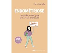 Endométriose - Ce que les autres pays ont à nous apprendre