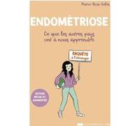 Endométriose - Ce que les autres pays ont à nous apprendre Marie-Rose Gales (Auteur), Morgane Carlier (Illustration)