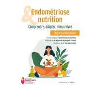 Endométriose et nutrition Comprendre, adapter, mieux vivre - Marie-Caroline Baraut - Éditions In Press - ebook (ePub) - Livre