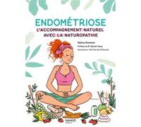 Endométriose : l'accompagnement naturel avec la naturopathie - Hélène Pommier - Mango - broché - Guide